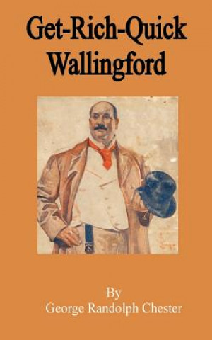 Carte Get-Rich-Quick Wallingford George Randolph Chester