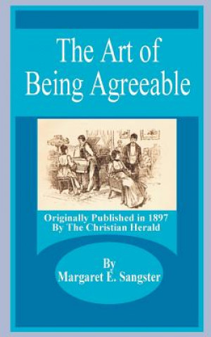 Könyv Art of Being Agreeable Margaret Elizabeth Munson Sangster