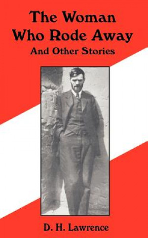Carte Woman Who Rode Away and Other Stories D H Lawrence