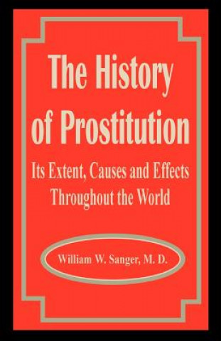 Könyv History of Prostitution William W Sanger