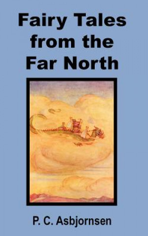 Carte Fairy Tales from the Far North P C Asbjornsen