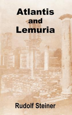 Könyv Atlantis and Lemuria Rudolf Steiner