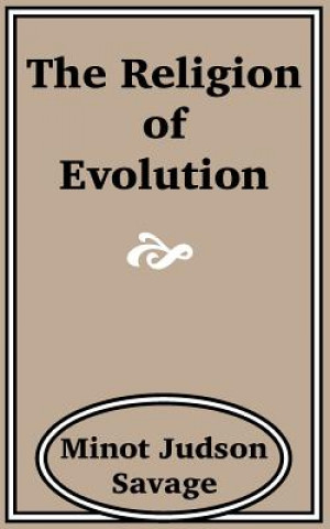 Knjiga Religion of Evolution Minot J Savage