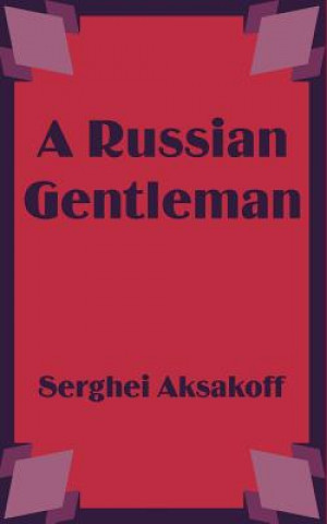 Buch Russian Gentleman Serghei Aksakoff