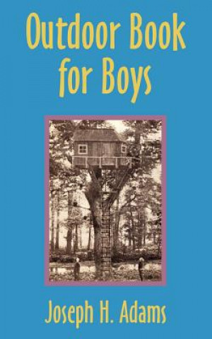 Carte Outdoor Book for Boys Joseph Henry Adams
