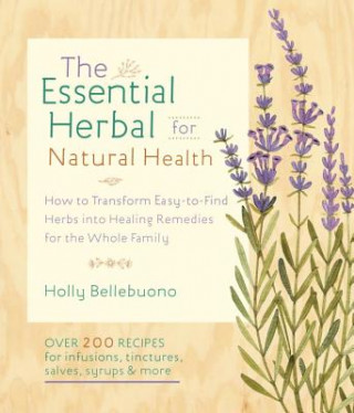 Kniha Essential Herbal for Natural Health Holly Bellebuono