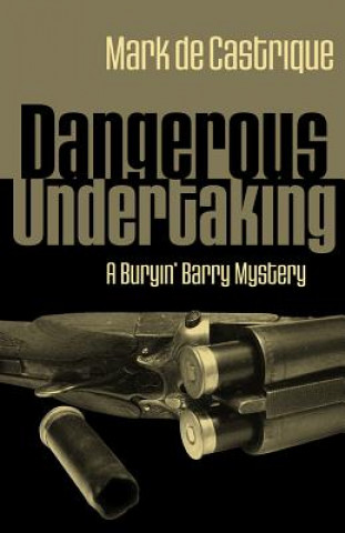 Boek Dangerous Undertaking Mark de Castrique