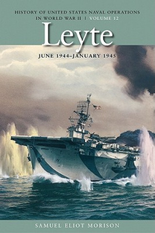 Kniha Leyte, June 1944 - January 1945 Samuel Eliot Morison