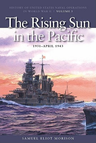 Könyv Rising Sun in the Pacific, 1931 -  April 1943 Samuel Eliot Morison