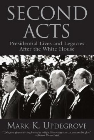 Knjiga Second Acts Mark K. Updegrove