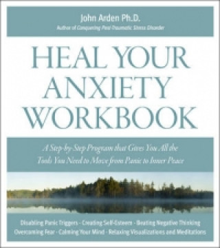 Carte Heal Your Anxiety Workbook John B. Arden