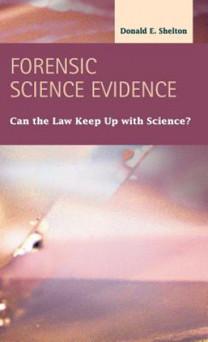 Книга Forensic Science Evidence Donald E Shelton