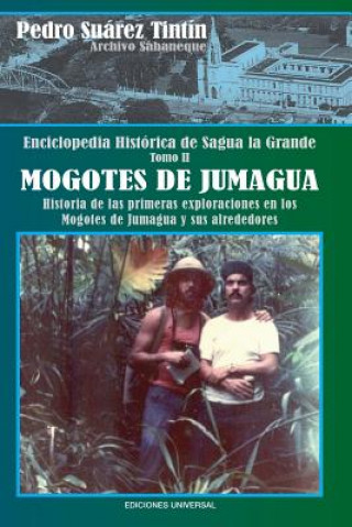 Kniha Enciclopedia Historica de Sagua La Grandetomo II Mogotes de Jumagua Pedro Suarez Tintin