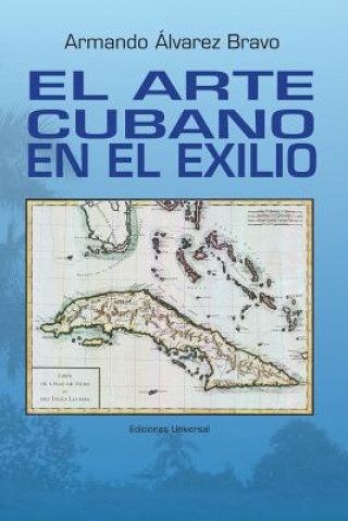 Książka Arte Cubano En El Exilio Armando Alvarez Bravo