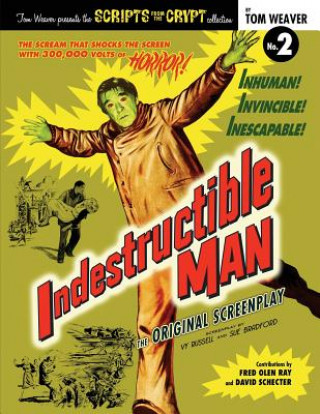 Könyv Indestructible Man Tom Weaver