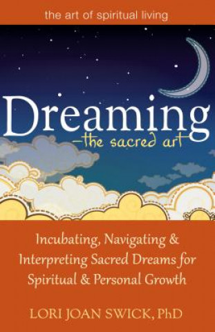 Книга Dreaming - the Sacred Art Lori Joan Swick