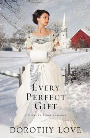 Knjiga Every Perfect Gift Dorothy Love