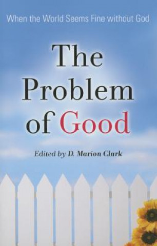 Kniha Problem of Good, The D. MARION CLARK