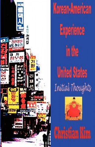 Kniha Korean-American Experience in the United States Christian Kim