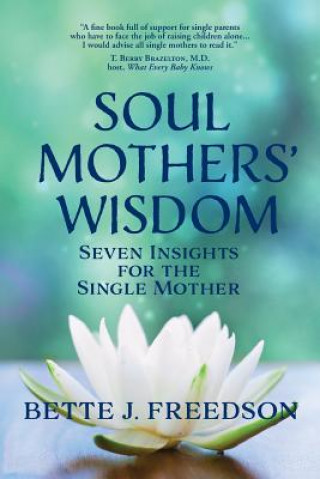 Carte Soul Mothers' Wisdom Bette J Freedson