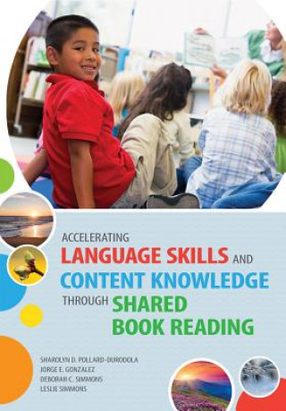 Kniha Accelerating Language Skills and Content Knowledge through Shared Book Reading Leslie Simmons