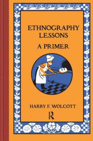 Kniha Ethnography Lessons Harry F. Wolcott