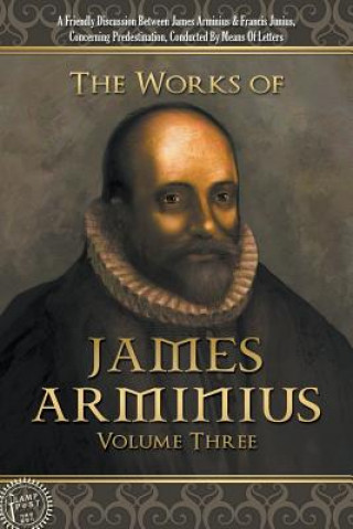 Kniha Works of James Arminius James Arminius