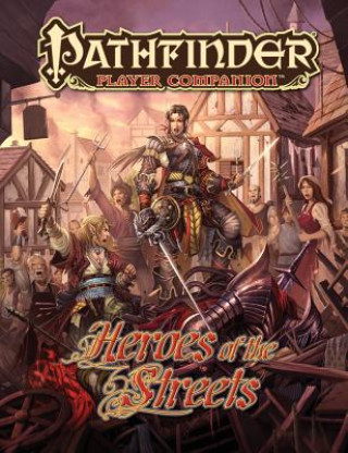 Könyv Pathfinder Player Companion: Heroes of the Streets Paizo Staff