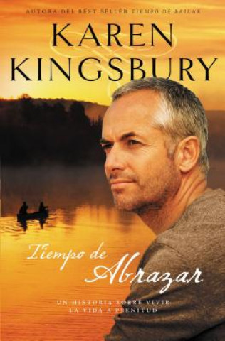 Книга Tiempo de abrazar Karen Kingsbury