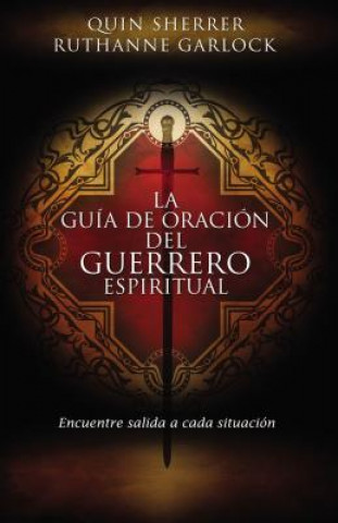 Kniha guia de oracion del guerrero espiritual Ruthanne Garlock