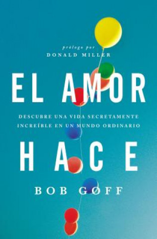 Kniha amor hace Bob Goff