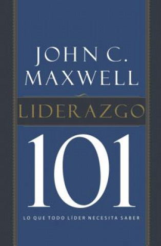 Könyv Liderazgo 101 John C. Maxwell