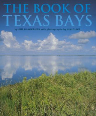 Könyv Book of Texas Bays Jim Blackburn