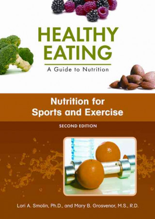 Könyv Nutrition for Sports and Exercises Mary B. Grosvenor