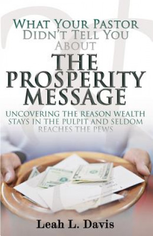 Libro What Pastors Don't Tell You About the Prosperity Message Leah L Davis