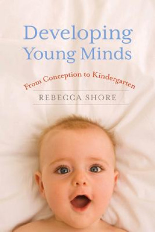 Kniha Developing Young Minds Rebecca Shore
