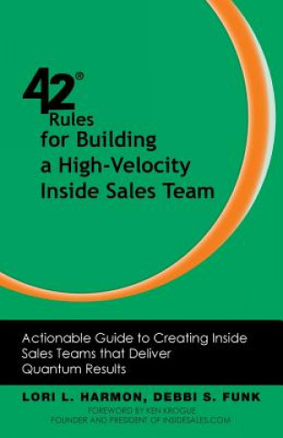 Buch 42 Rules for Building a High-Velocity Inside Sales Team Debbi S. Funk