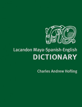 Carte Lacandon Maya-Spanish-English Dictionary Charles Andrew Hofling