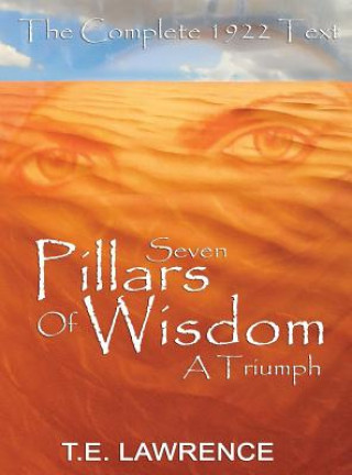 Carte Seven Pillars of Wisdom Thomas Edward Lawrence
