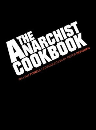 Könyv The Anarchist Cookbook William Powell