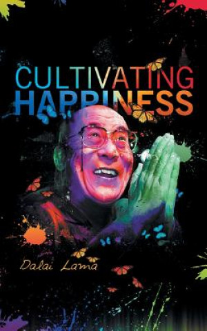 Buch Cultiving Happiness Dalai Lama