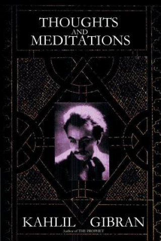 Kniha Thoughts and Meditations Kahlil Gibran