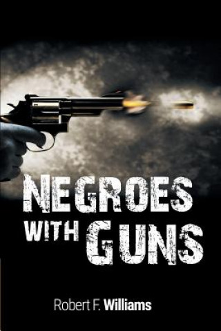 Книга Negroes with Guns Truman Nelson