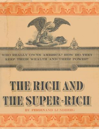 Kniha Rich and the Super-Rich Ferdinand Lundberg