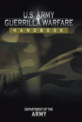 Книга U.S. Army Guerrilla Warfare Handbook Department of the Army