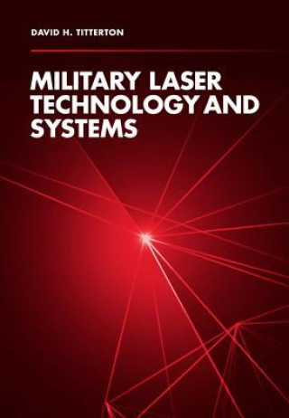 Knjiga Military Laser Technology and Systems David H. Titterton