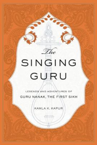 Buch Singing Guru Kamla K. Kapur