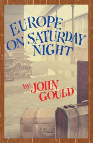 Kniha Europe on Saturday Night John Gould