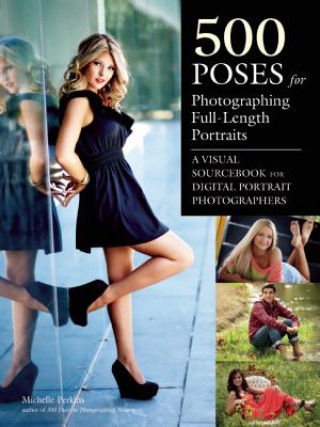 Книга 500 Poses For Photographing Full-length Portraits Michelle Perkins