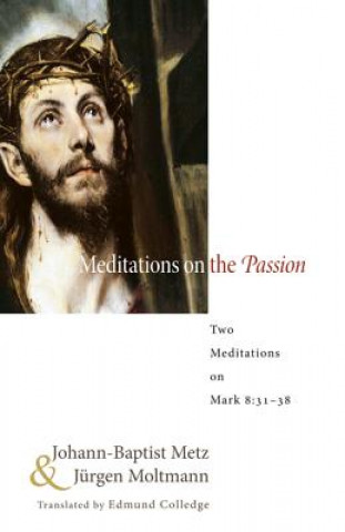 Könyv Meditations on the Passion Jurgen Moltmann